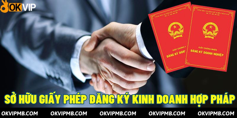 OKVIP sở hữu giấy phép kinh doanh hợp pháp do Sở Kế hoạch và Đầu tư TP. Hồ Chí Minh cấp